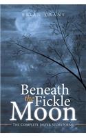 Beneath the Fickle Moon