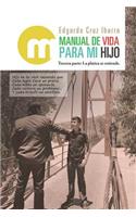 Manual De Vida Para Mi Hijo