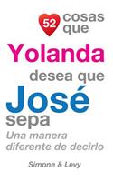 52 Cosas Que Yolanda Desea Que José Sepa: Una Manera Diferente de Decirlo