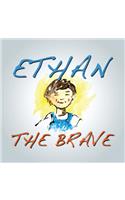 Ethan The Brave