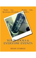 Your Idols & Everyday Events
