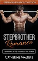 Stepbrother Romance: Dominated By My Alpha Bad Boy Brother