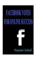 Facebook Votes For Online Success