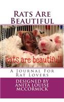 Rats Are Beautiful: A Journal For Rat Lovers