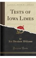 Tests of Iowa Limes (Classic Reprint)