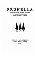 Prunella, Or, Love in a Dutch Garden: (English)