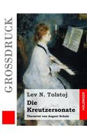 Die Kreutzersonate (Großdruck)