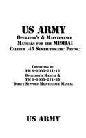 US Army Operator's & Maintenance Manuals for the M1911A1 Caliber .45 Semiautomatic Pistol