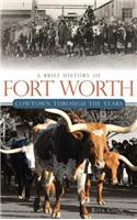 A Brief History of Fort Worth