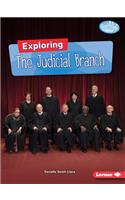 Exploring the Judicial Branch: (Searchlight Books — Getting into Government)