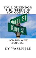 Your Queendom the Territory you Control