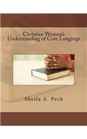 Christian Women's Understanding of Core Longings