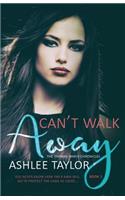 Can't Walk Away