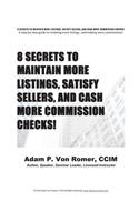 8 Secrets To Maintain More Listings, Satisfy Sellers, and Cash More Commission Checks!