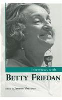 Interviews with Betty Friedan