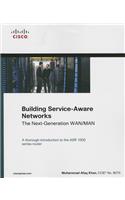 Building Service-Aware Networks: The Next-Generation WAN/MAN