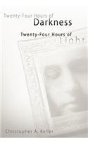 Twenty-Four Hours of Darkness, Twenty-Four Hours of Light