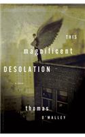 This Magnificent Desolation