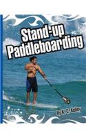 Stand-Up Paddleboarding: (Extreme Sports)