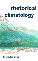 Rhetorical Climatology