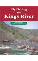 Fly Fishing the Kings River