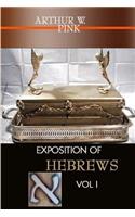 Exposition of Hebrews Vol I