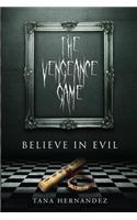 The Vengeance Game: Believe in Evil