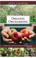Organic Orcharding: A Grove of Trees to Live In
