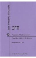 Code of Federal Regulations Title 40, Protection of Environment, Parts 52 (52. 1019-End), 2014