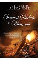 The Servant Duchess of Whitcomb