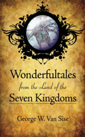 Wonderfultales from the Land of the Seven Kingdoms