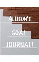 Allison's Goal Journal: 2020 New Year Planner Goal Journal Gift for Allison / Notebook / Diary / Unique Greeting Card Alternative