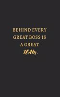 Behind Every Great Boss Is A Great Team Gold