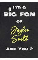 I'm a Big Fan of Jaylon Smith Are You ? - Notebook for Notes, Thoughts, Ideas, Reminders, Lists to do, Planning(for Football Americain lovers, Rugby gifts)