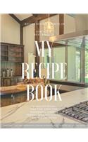 My Recipe Book - Blank Notebook To Write 120 Favorite Recipes In / Large 8.5 x 11 inch - White Paper * Modern Design Cover