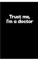 Trust me, I'm a doctor store no: 421252: Hangman Puzzles - Mini Game - Clever Kids - 110 Lined pages - 6 x 9 in - 15.24 x 22.86 cm - Single Player - Funny Great Gift