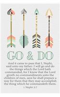 Go and Do 1 Nephi 3: 7: Arrow 2020 Youth Theme 6"x9" Journal, No Prompt Lined Blank Notebook, Young Women Theme Church Journal