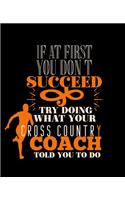 If at First You Don't Succeed Try Doing What Your Cross Country Coach Told You to Do