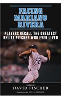 Facing Mariano Rivera