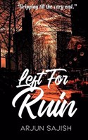 Left for ruin: Gripping till the end