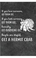 Get A Hermit Crab Notebook Journal: 110 Blank Lined Papers - 6x9 Personalized Customized Gift For Hermit Crab Owners and Lovers