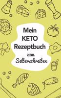 Mein Keto Rezeptbuch zum Selberschreiben: A5 - 110 Seiten - Rezeptbuch selberschreiben - Kochbuch zum selber schreiben - Blanko Kochbuch selbstgestalten - leeres Kochbuch - Notizbuch DIY Rez