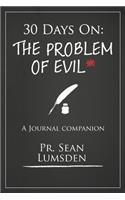 30 Days On: THe Problem of Evil(6 30 Days On:)