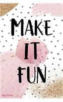 Make It Fun