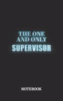 The One And Only Supervisor Notebook: 6x9 inches - 110 ruled, lined pages - Greatest Passionate working Job Journal - Gift, Present Idea