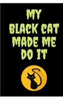 My Black Cat Made Me Do It