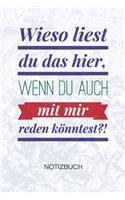 Wieso liest du das hier