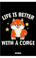 Life Is Better With A Corgi Notebook: Dog Träume Notizbuch I Dream Journal I Dream Recorder I Tagebuch und Notizbuch zur Aufnahme deiner Träume I Track your Dreams Alpträume I Geschenk f