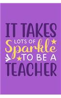 It Takes Lots Of Sparkle To Be A Teacher