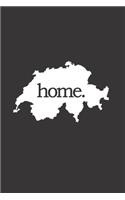 Schweiz Reisetagebuch: Home - liniertes Notizbuch für die schönsten Erlebnisse und Momente - Journal für Urlauber, Auswanderer oder deinem neuen zu Hause